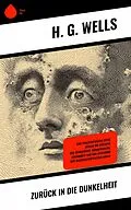 E-Book (epub) Zurück in die Dunkelheit von H. G. Wells