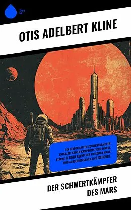 E-Book (epub) Der Schwertkämpfer des Mars von Otis Adelbert Kline