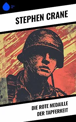 E-Book (epub) Die Rote Medaille der Tapferkeit von Stephen Crane