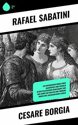 E-Book (epub) Cesare Borgia von Rafael Sabatini
