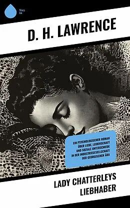 E-Book (epub) Lady Chatterleys Liebhaber von D. H. Lawrence