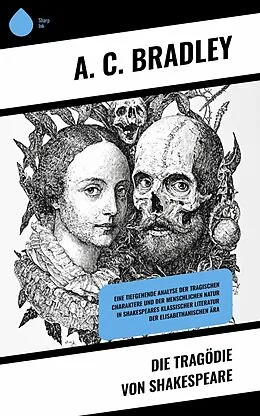 E-Book (epub) Die Tragödie von Shakespeare von A. C. Bradley