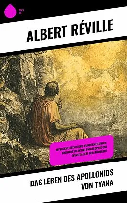 E-Book (epub) Das Leben des Apollonios von Tyana von Albert Réville