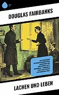 E-Book (epub) Lachen und Leben von Douglas Fairbanks