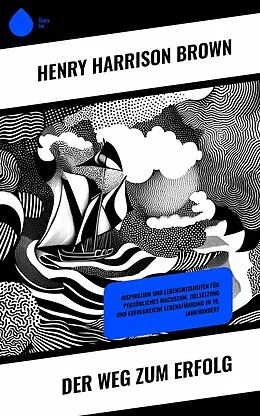 E-Book (epub) Der Weg zum Erfolg von Henry Harrison Brown