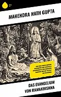 E-Book (epub) Das Evangelium von Ramakrishna von Mahendra Nath Gupta