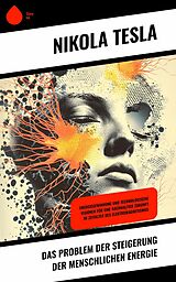 E-Book (epub) Das Problem der Steigerung der menschlichen Energie von Nikola Tesla