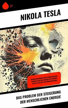 E-Book (epub) Das Problem der Steigerung der menschlichen Energie von Nikola Tesla