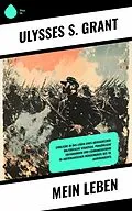 E-Book (epub) Mein Leben von Ulysses S. Grant