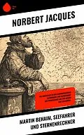 E-Book (epub) Martin Behaim, Seefahrer und Sternenrechner von Norbert Jacques