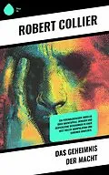 E-Book (epub) Das Geheimnis der Macht von Robert Collier