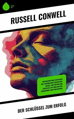 E-Book (epub) Der Schlüssel zum Erfolg von Russell Conwell