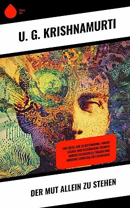 E-Book (epub) Der Mut allein zu stehen von U. G. Krishnamurti