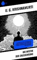 E-Book (epub) Die Mystik der Erleuchtung von U. G. Krishnamurti