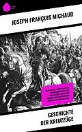 E-Book (epub) Geschichte der Kreuzzüge von Joseph François Michaud