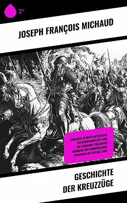 E-Book (epub) Geschichte der Kreuzzüge von Joseph François Michaud