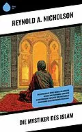 E-Book (epub) Die Mystiker des Islam von Reynold A. Nicholson