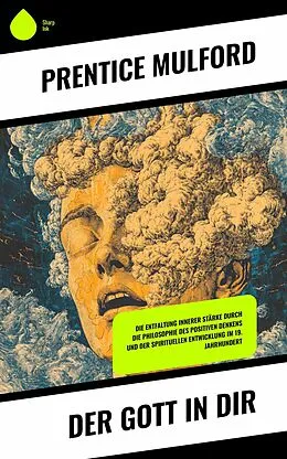 E-Book (epub) Der Gott in dir von Prentice Mulford