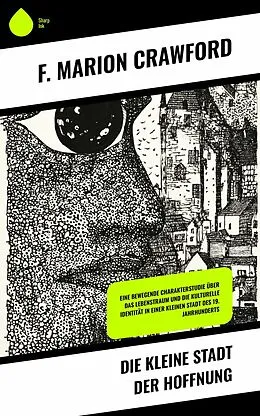 E-Book (epub) Die kleine Stadt der Hoffnung von F. Marion Crawford
