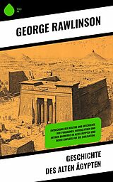 E-Book (epub) Geschichte des Alten Ägypten von George Rawlinson