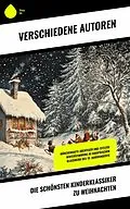 E-Book (epub) Die schönsten Kinderklassiker zu Weihnachten von J. M. Barrie, Selma Lagerlöf, Carlo Collodi