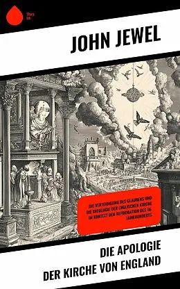E-Book (epub) Die Apologie der Kirche von England von John Jewel