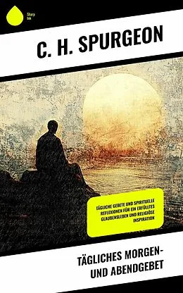E-Book (epub) Tägliches Morgen- und Abendgebet von C. H. Spurgeon
