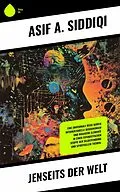 E-Book (epub) Jenseits der Welt von Asif A. Siddiqi