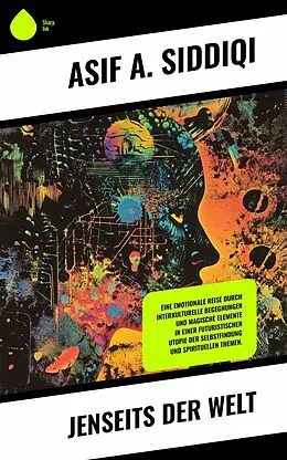 E-Book (epub) Jenseits der Welt von Asif A. Siddiqi