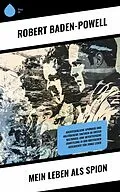 E-Book (epub) Mein Leben als Spion von Robert Baden-Powell
