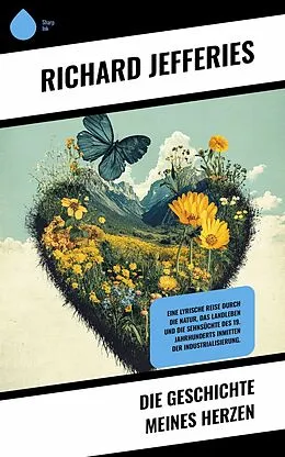 E-Book (epub) Die Geschichte meines Herzen von Richard Jefferies