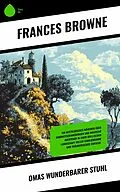 E-Book (epub) Omas wunderbarer Stuhl von Frances Browne