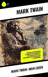 E-Book (epub) Mark Twain: Mein Leben von Mark Twain