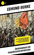 E-Book (epub) Überlegungen zur Französischen Revolution von Edmund Burke