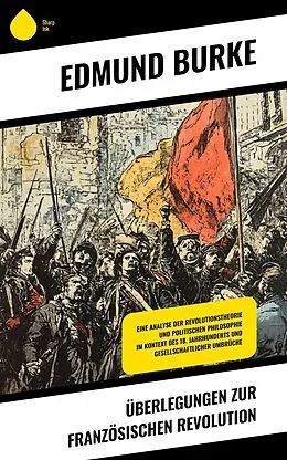 E-Book (epub) Überlegungen zur Französischen Revolution von Edmund Burke