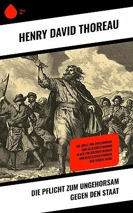E-Book (epub) Die Pflicht zum Ungehorsam gegen den Staat von Henry David Thoreau