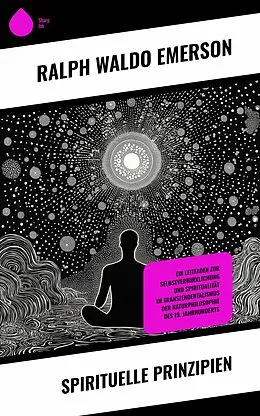 E-Book (epub) Spirituelle Prinzipien von Ralph Waldo Emerson