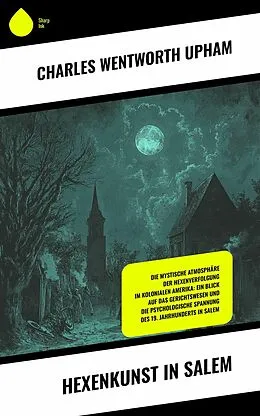 E-Book (epub) Hexenkunst in Salem von Charles Wentworth Upham