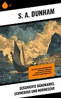 E-Book (epub) Geschichte Dänemarks, Schwedens und Norwegens von S. A. Dunham