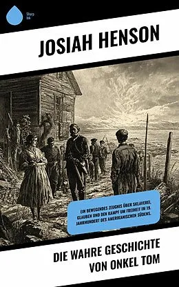 E-Book (epub) Die wahre Geschichte von Onkel Tom von Josiah Henson