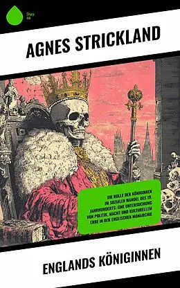 E-Book (epub) Englands Königinnen von Agnes Strickland
