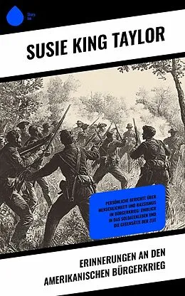 E-Book (epub) Erinnerungen an den Amerikanischen Bürgerkrieg von Susie King Taylor