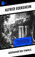 E-Book (epub) Geschichte des Tempels von Alfred Edersheim