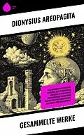 E-Book (epub) Gesammelte Werke von Dionysius Areopagita