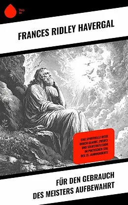 E-Book (epub) Für den Gebrauch des Meisters aufbewahrt von Frances Ridley Havergal