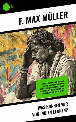 E-Book (epub) Was können wir von Indien lernen? von F. Max Müller