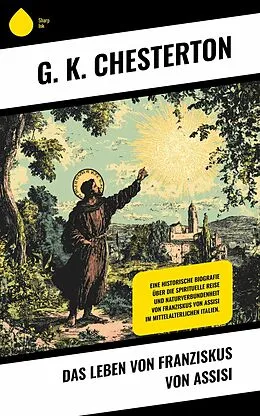 E-Book (epub) Das Leben von Franziskus von Assisi von G. K. Chesterton