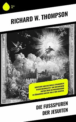 E-Book (epub) Die Fußspuren der Jesuiten von Richard W. Thompson