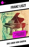 E-Book (epub) Das Leben von Chopin von Franz Liszt