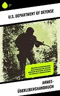E-Book (epub) Armee-Überlebenshandbuch von U. S. Department Of Defense